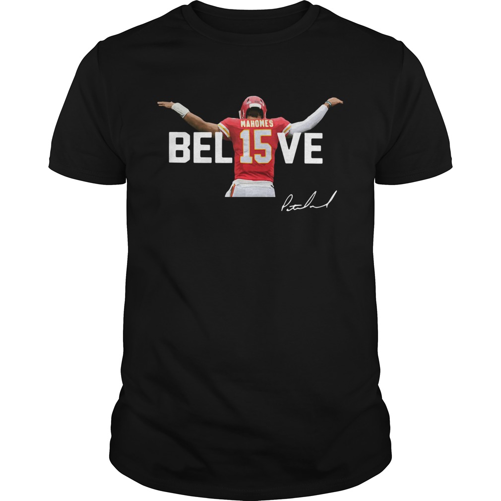 Kansas City Chiefs Patrick Mahomes 15 Believe Signature shirt