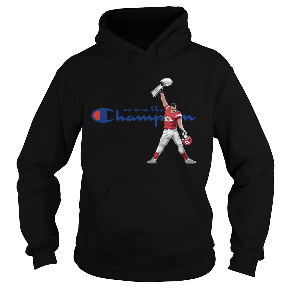 Kansas City Chiefs We Are The Champions Hoodie