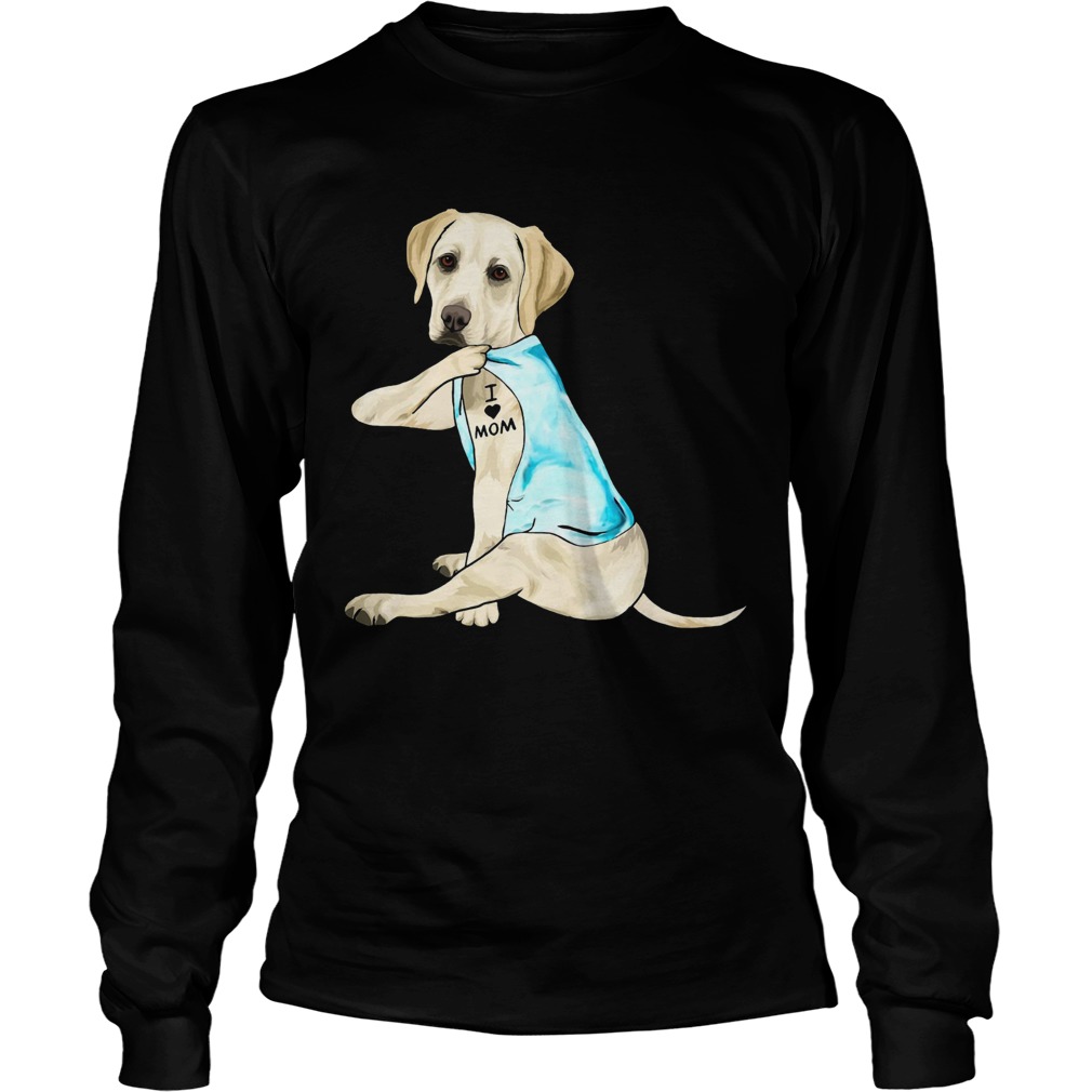 Labrador Retriever Tattoos I Love Mom LongSleeve