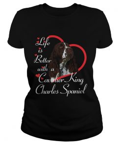 Life Is Better With A Cavalier King Charles Spaniel  Classic Ladies