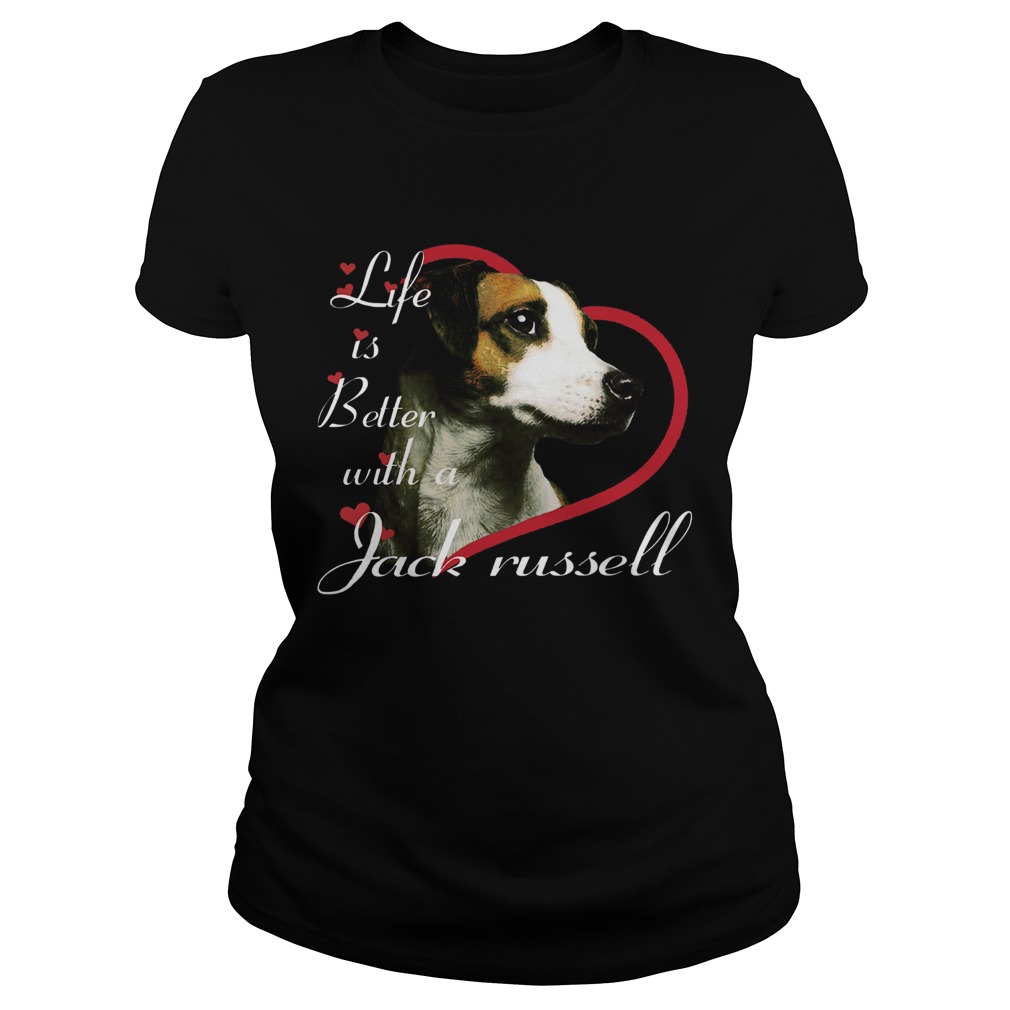 Life Is Better With A Jack Russell Classic Ladies