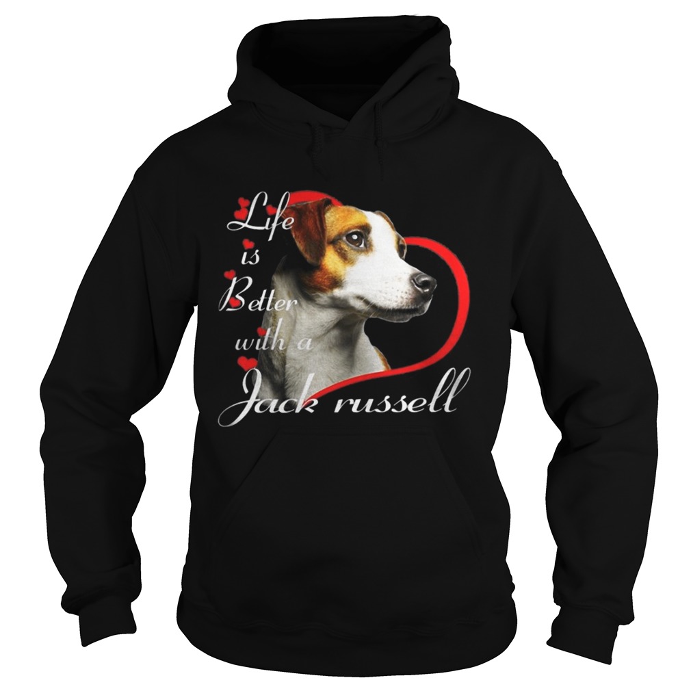 Life Is Better With A Jack Russell Hoodie