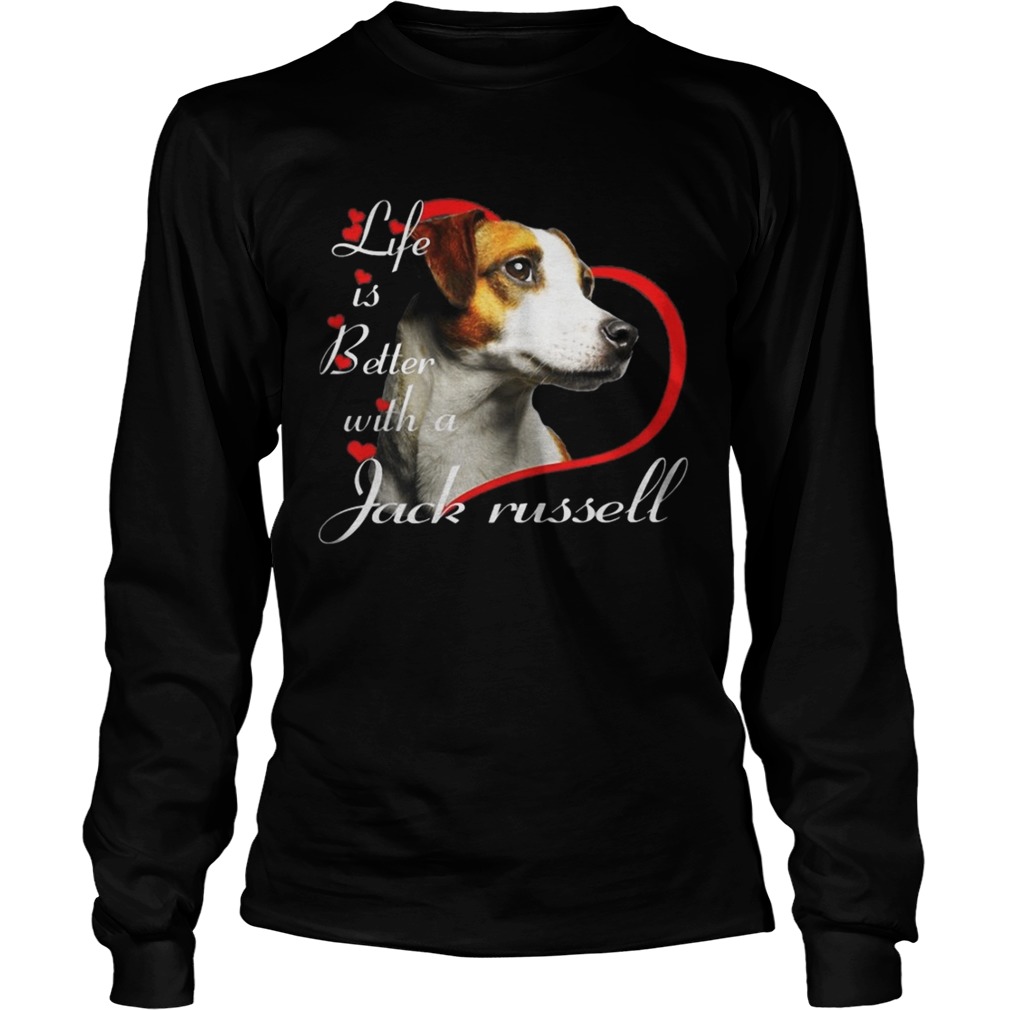 Life Is Better With A Jack Russell LongSleeve