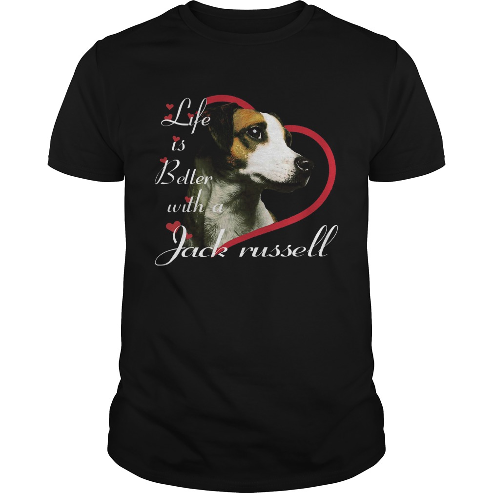 Life Is Better With A Jack Russell shirt