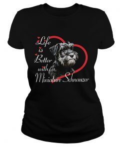 Life Is Better With A Miniature Schnauzer  Classic Ladies