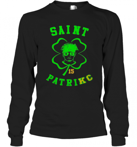 Mahomes Kansas City Saint 15 Patrick T-Shirt Long Sleeved T-shirt 