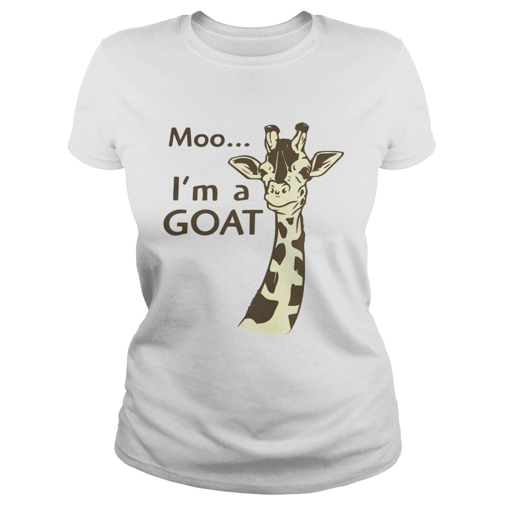 Moo Im a Goat Classic Ladies