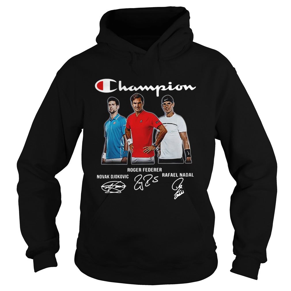 Novak Djokovic Roger Federer Rafael Nadal Champions Hoodie