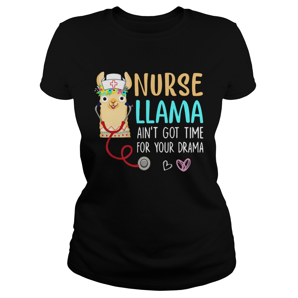 Nurse Llama aint got time for your drama Classic Ladies