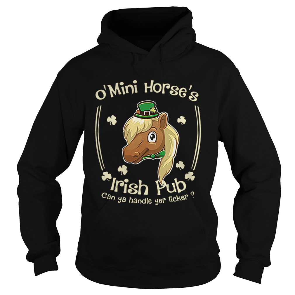 O Mini Horses Irish Pub can ya handle yer licker St Patricks day Hoodie