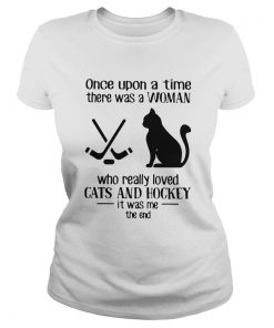 Once Upon A Time There Was A Woman Who Really Loved Cats And Hockey  Classic Ladies