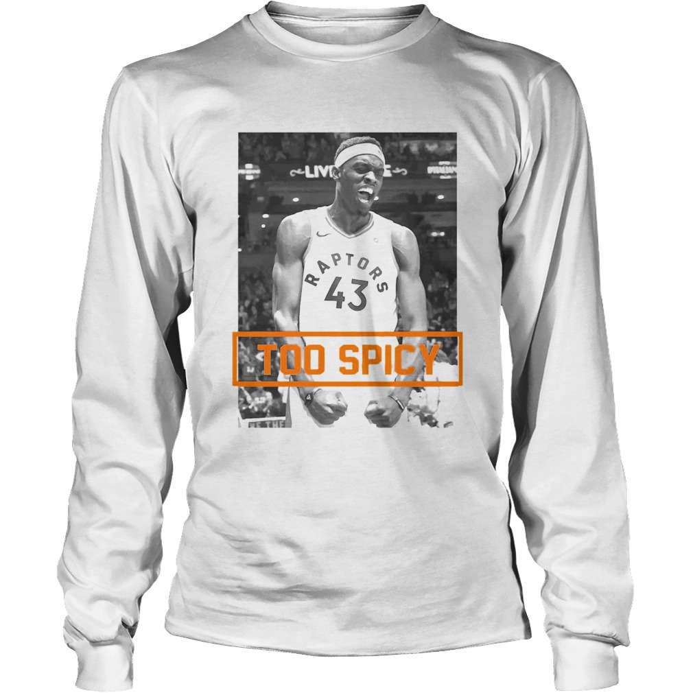 Pascal Siakam TOO SPICY LongSleeve