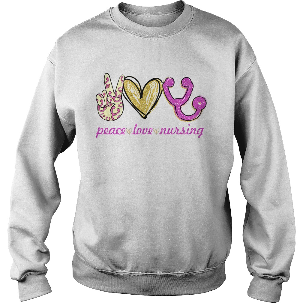 Peace love Nursing Sweatshirt