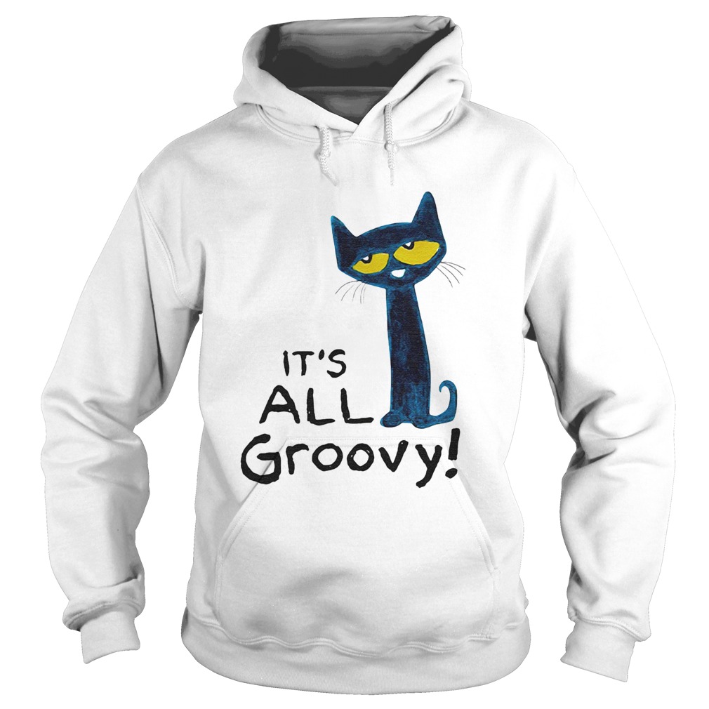 Pete The Cat Its All Groovy Hoodie