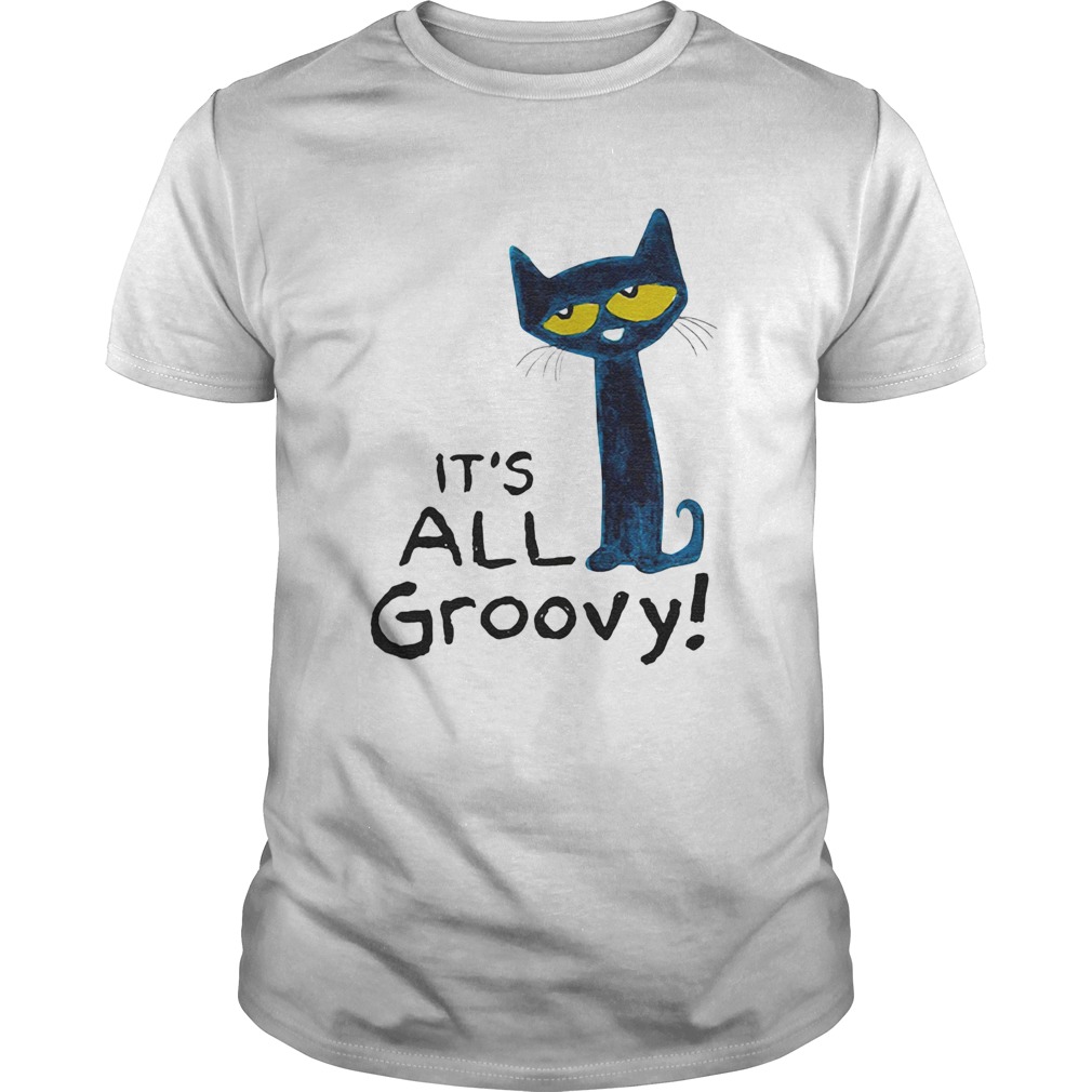 Pete The Cat Its All Groovy shirt