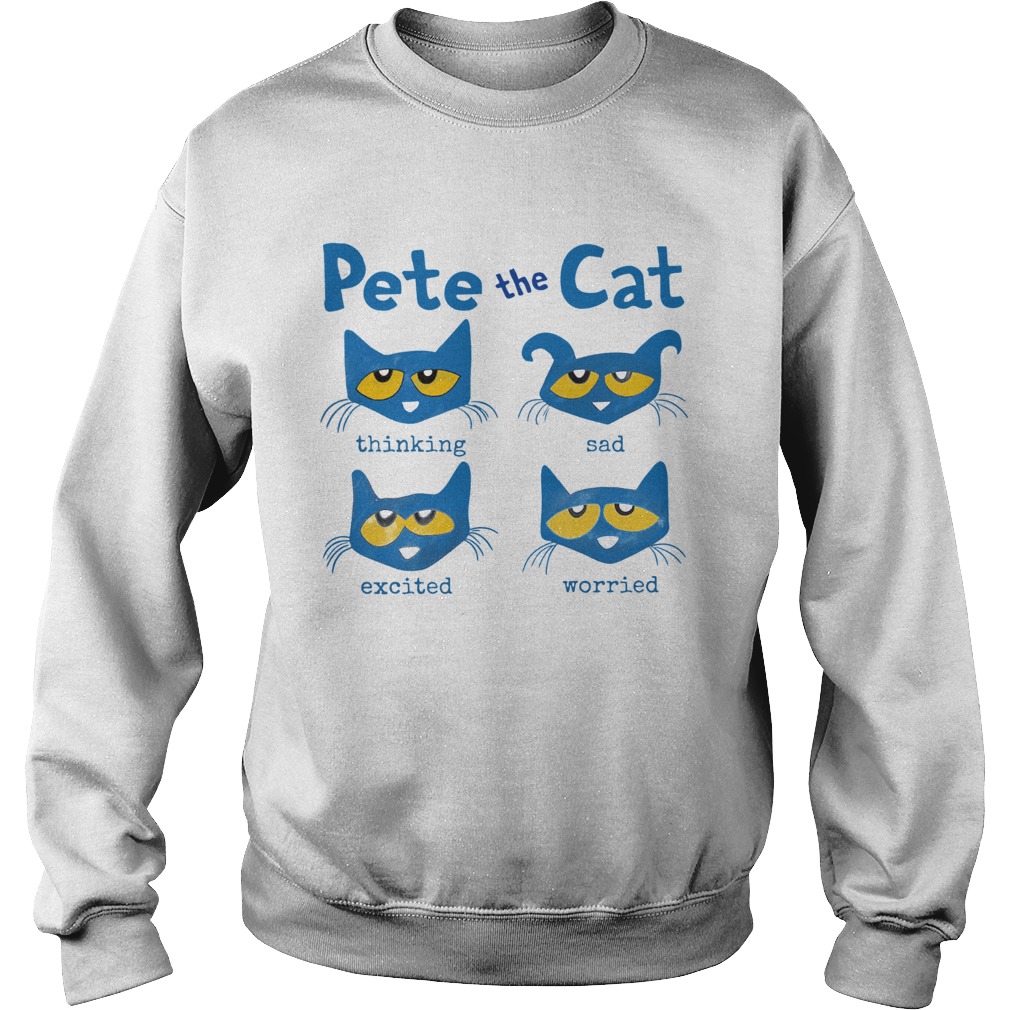 Pete The Cat Thinking Sad Excited Worried Sweatshirt