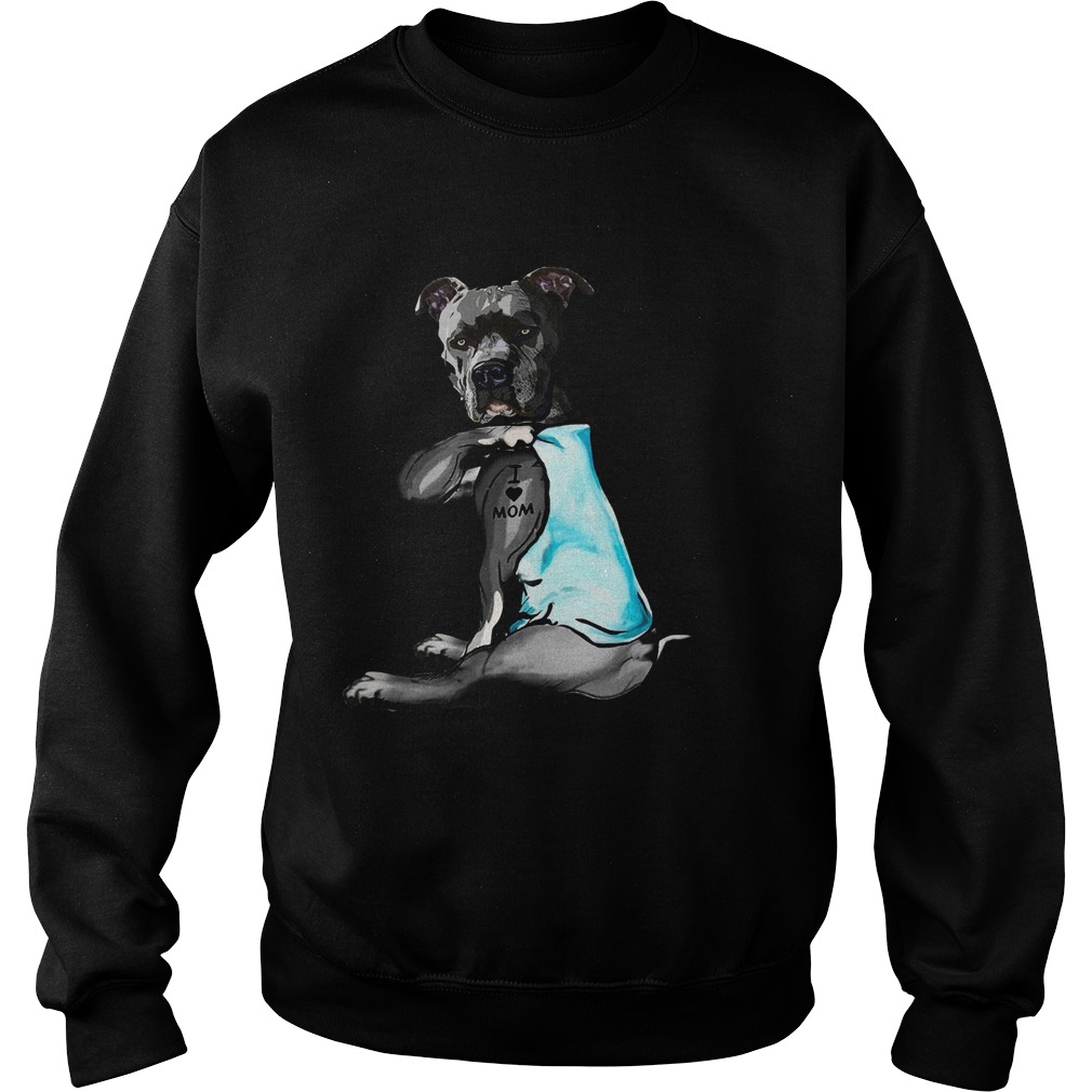 Pit Bull Tattoo I Love Mom Sweatshirt