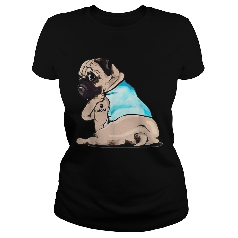 Pug Tattoos I Love MOM Sitting Funny Gift Mothers Day Classic Ladies