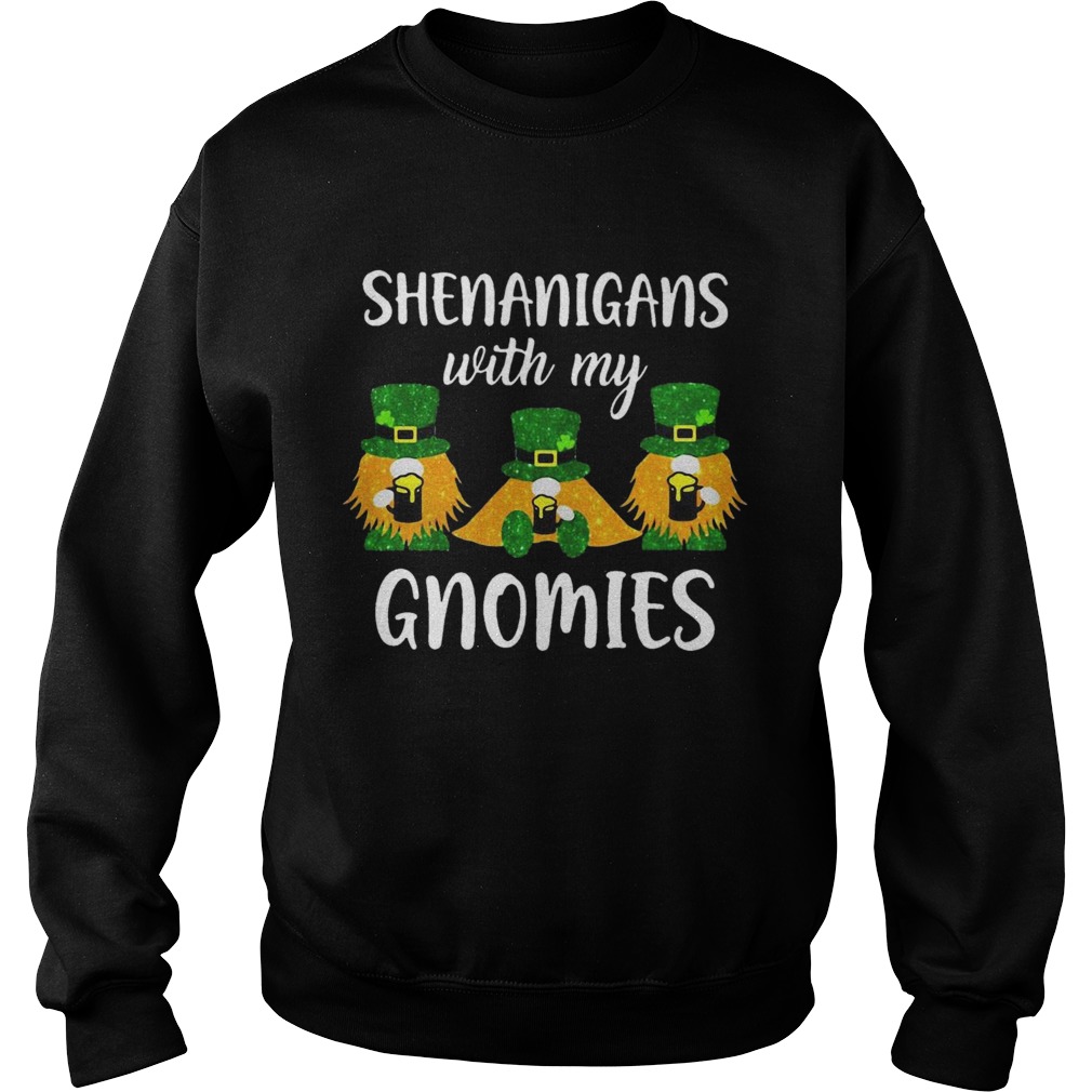 Saint Patricks Day Shenanigans With My Gnomies Sweatshirt