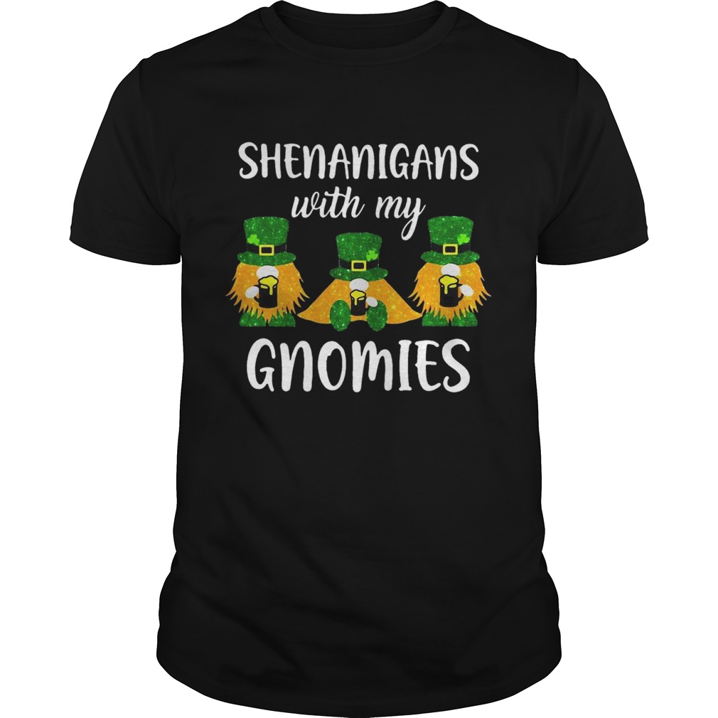 Saint Patricks Day Shenanigans With My Gnomies shirt