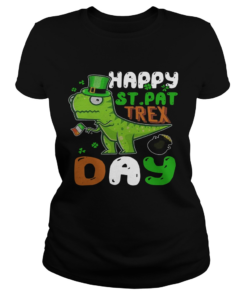 St Patricks Day Happy St Pat Trex Day  Classic Ladies