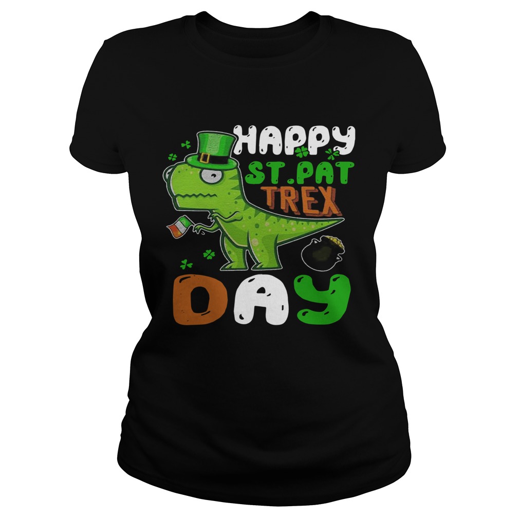 St Patricks Day Happy St Pat Trex Day Classic Ladies