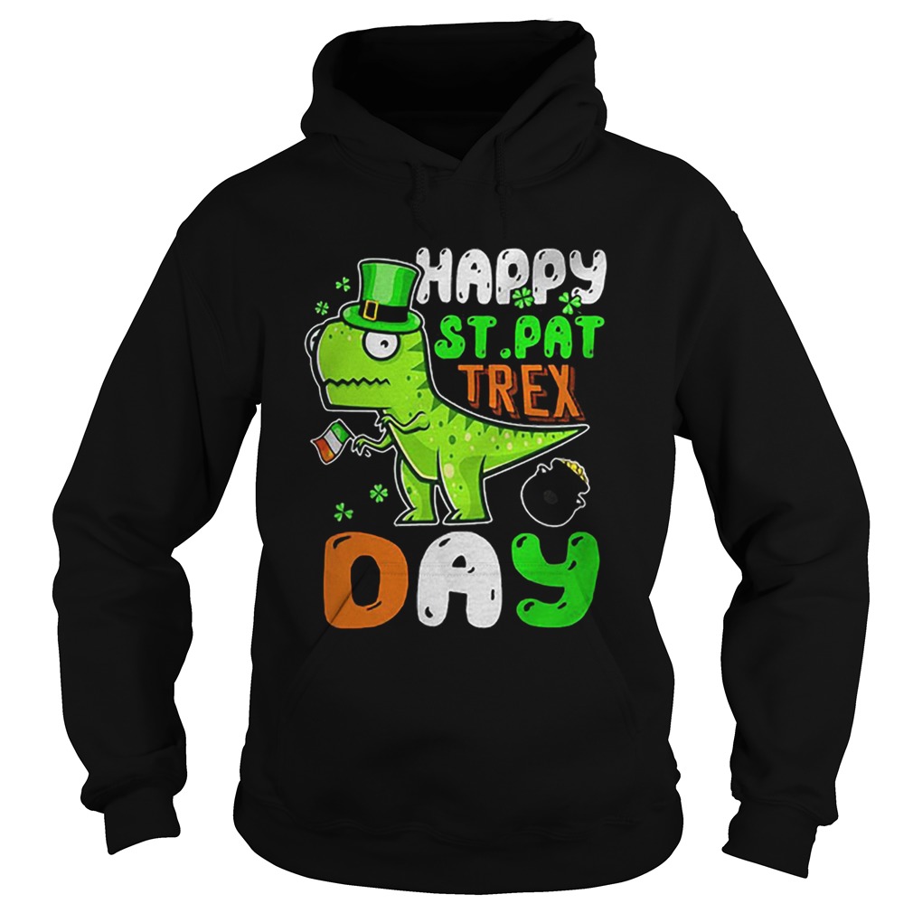 St Patricks Day happy St Pat trex day Hoodie