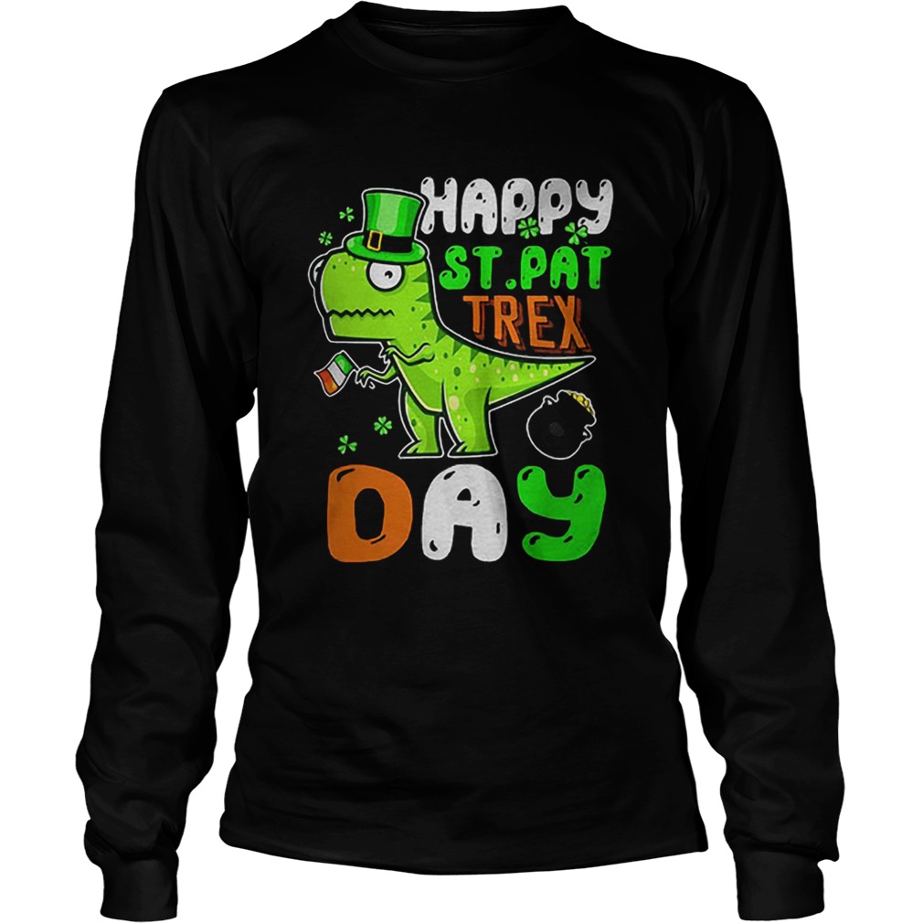 St Patricks Day happy St Pat trex day LongSleeve