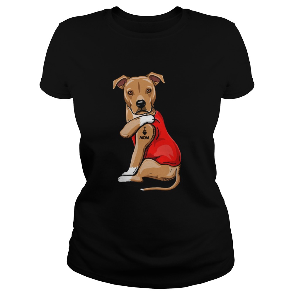 Staffordshire Terrier I Love Mom Tattoo Classic Ladies