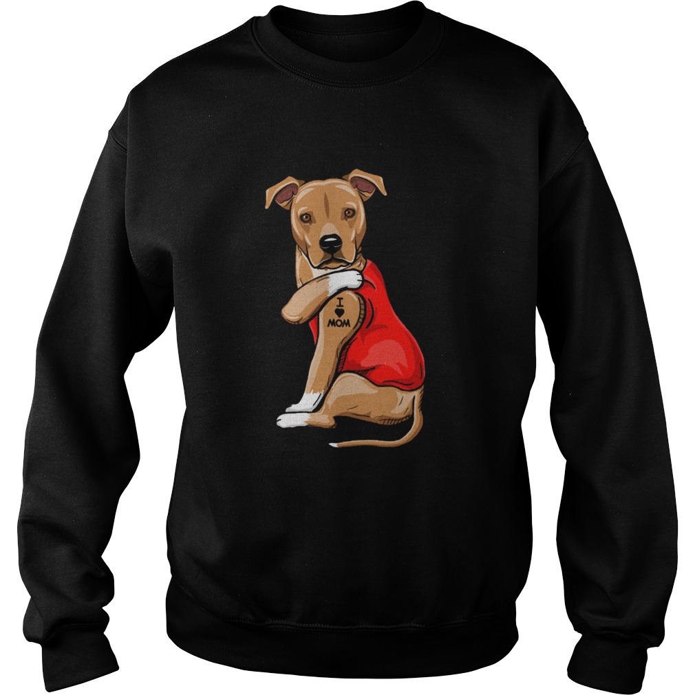 Staffordshire Terrier I Love Mom Tattoo Sweatshirt