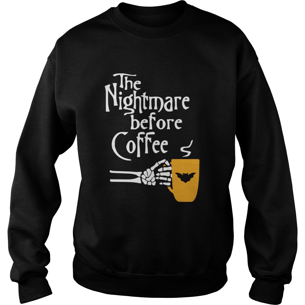 The Nightmare Before Coffee Sweatshirt