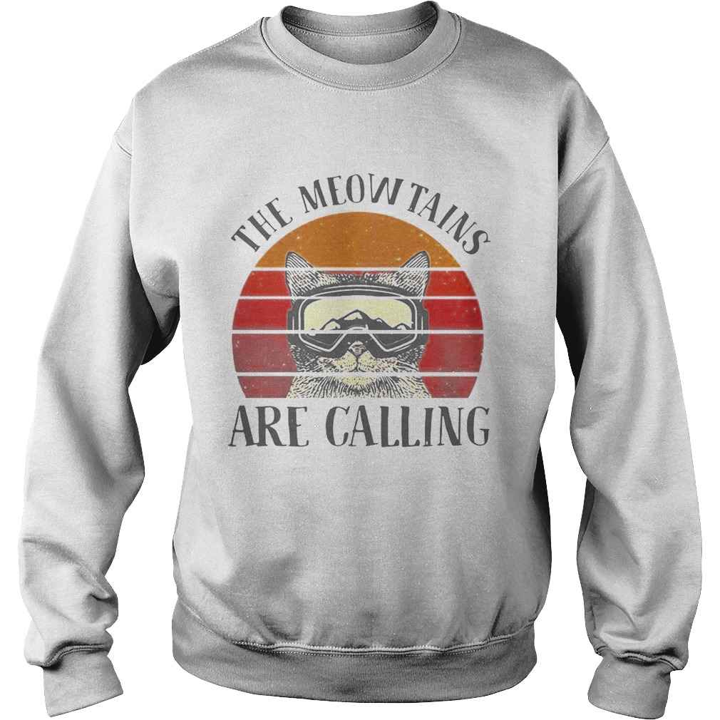 The meowtains are calling vintage Sweatshirt