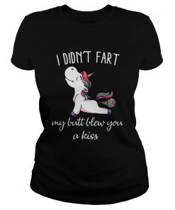 Unicorn I Didnt Fart My Butt Blew You A Kiss  Classic Ladies