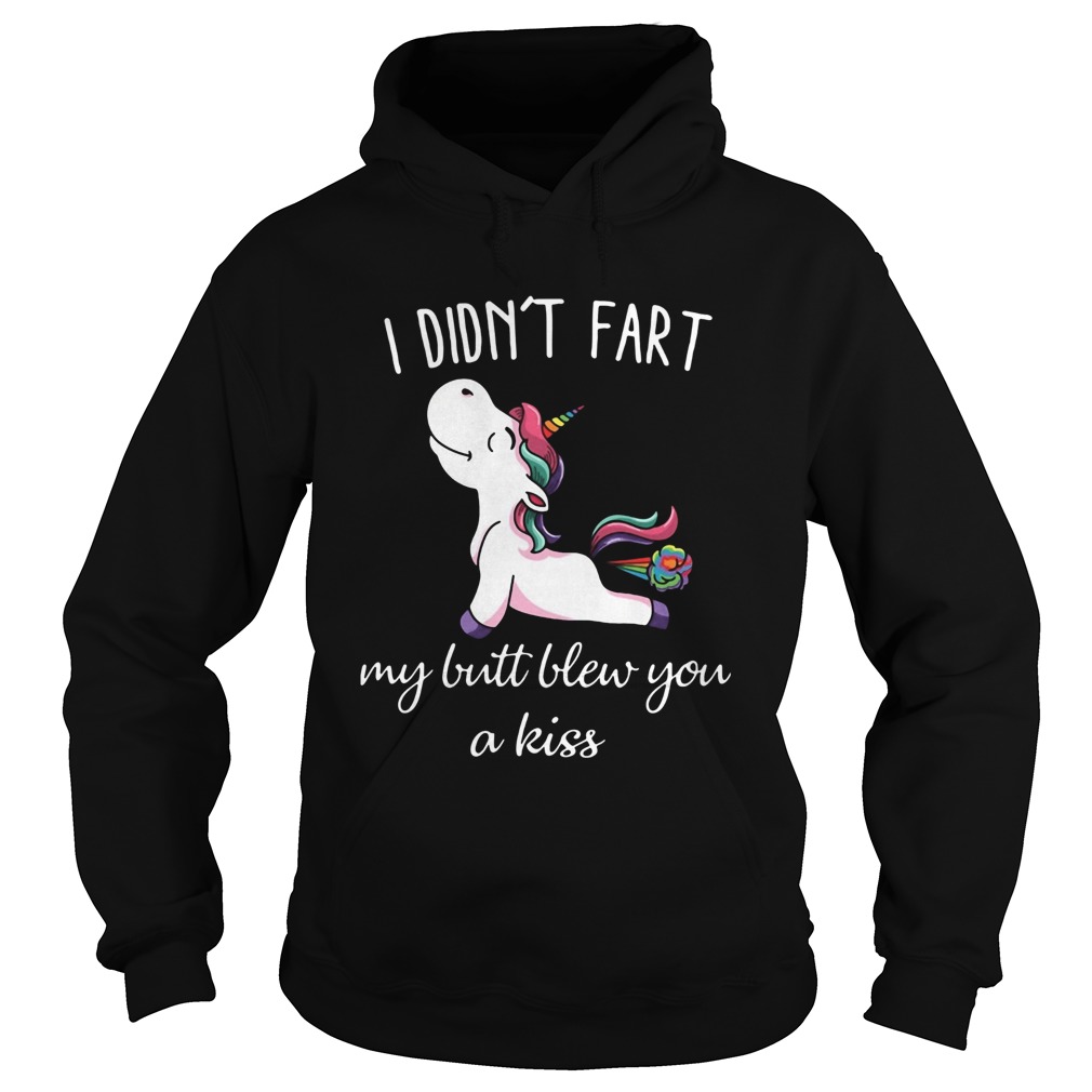 Unicorn I Didnt Fart My Butt Blew You A Kiss Hoodie