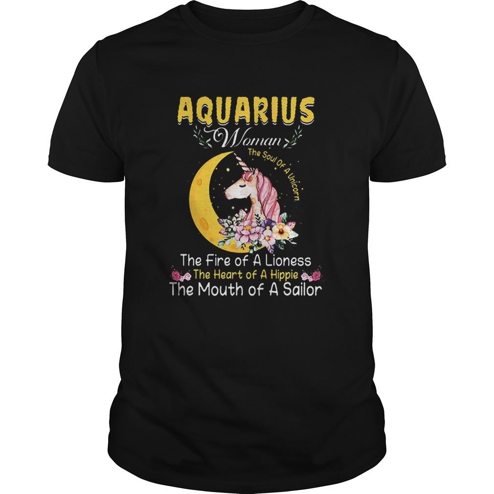 Unicorn aquarius woman the soul of a unicorn the fire of a lioness shirt