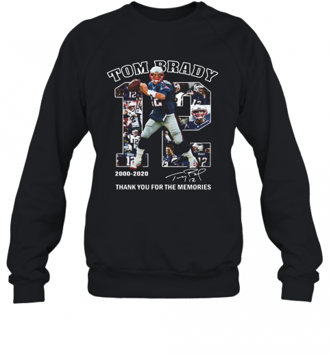 12 Tom Brady Thank You For The Memories 2000 2020 T-Shirt Unisex Sweatshirt