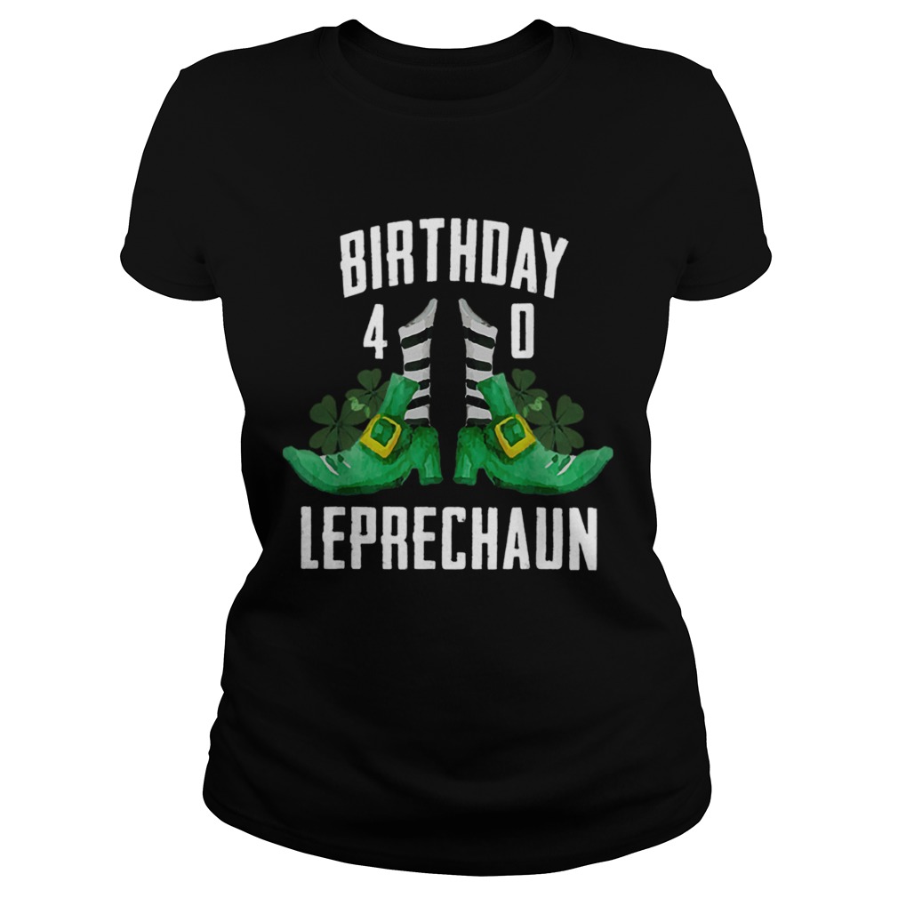 1583568513St Patricks Day Birthday Happy 40th Bday Leprechaun Classic Ladies