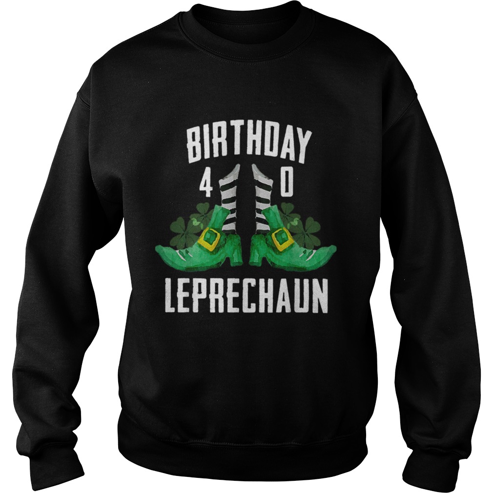 1583568513St Patricks Day Birthday Happy 40th Bday Leprechaun Sweatshirt