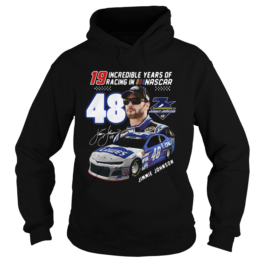 19 Incredible Years Of Racing In Nascar Jimmie Johnson 48 Hoodie