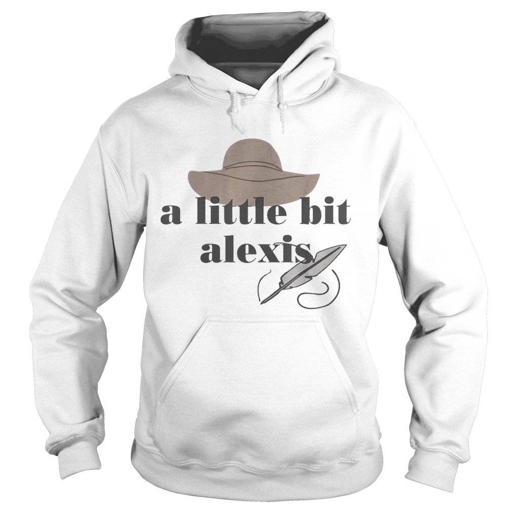 A little bit alexis Hoodie