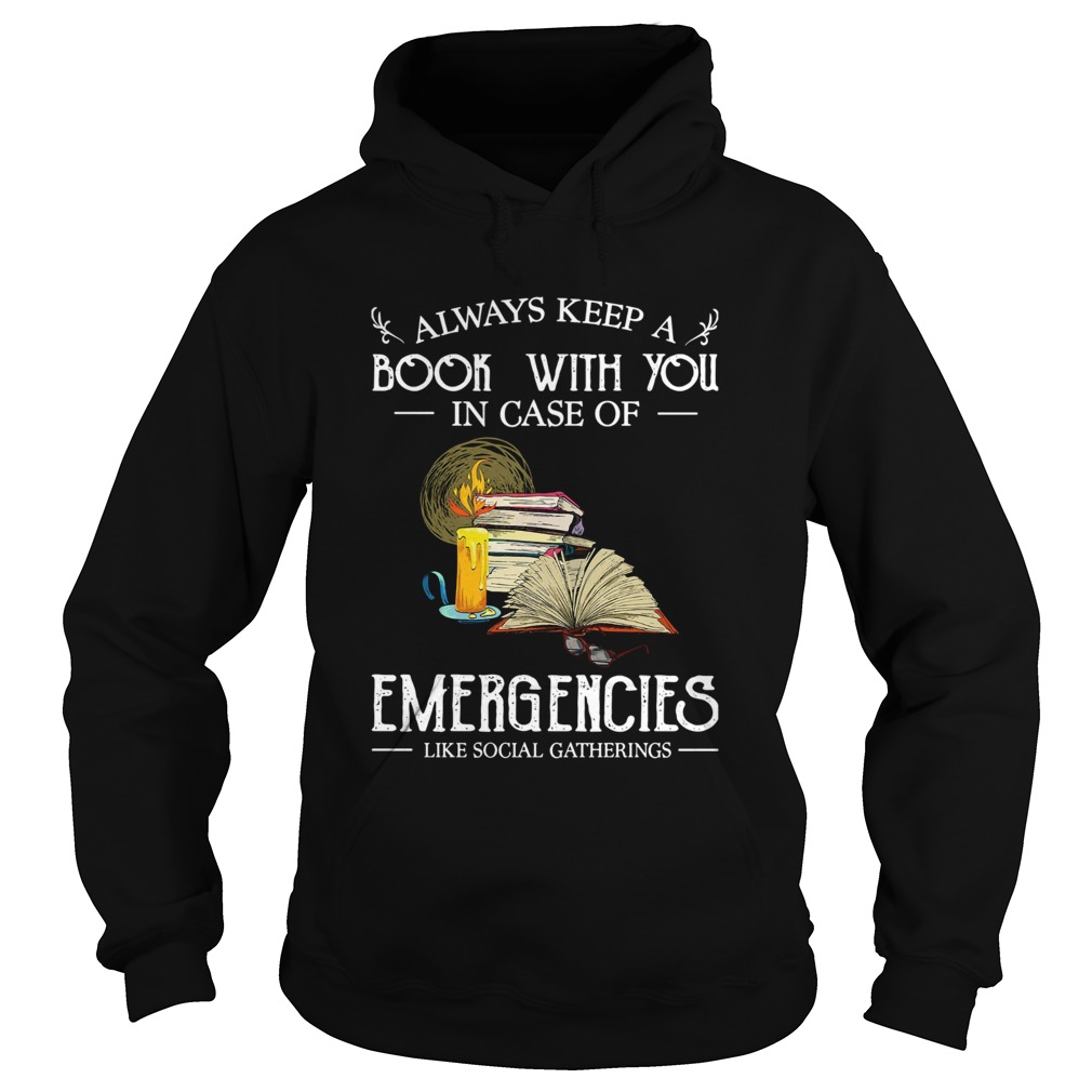 Always Keep A Book With You In Case Of Emergencies Like Social Gatherings Hoodie