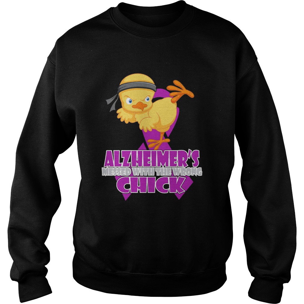 Alzheimers messed with the wrong Chick Sweatshirt