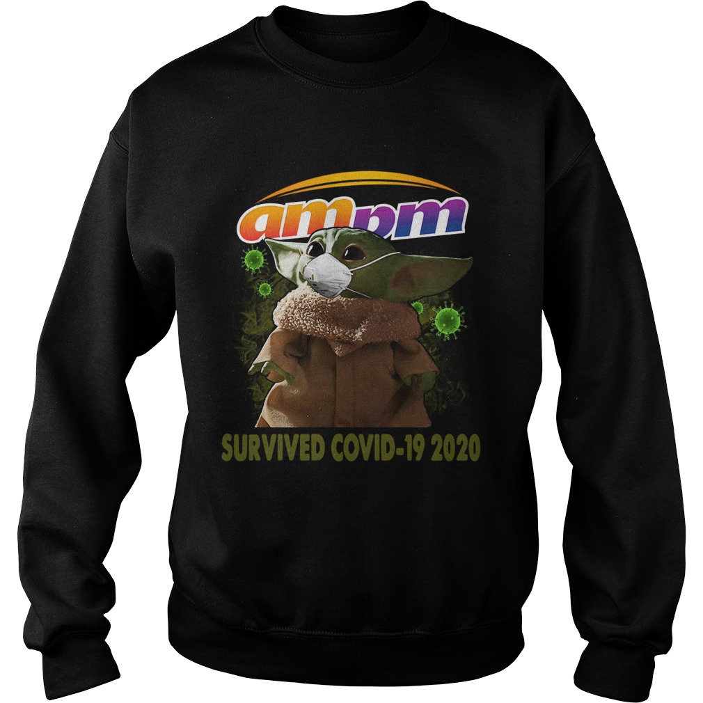 Baby Yoda Am Pm Survived Covid 19 2020 Sweatshirt