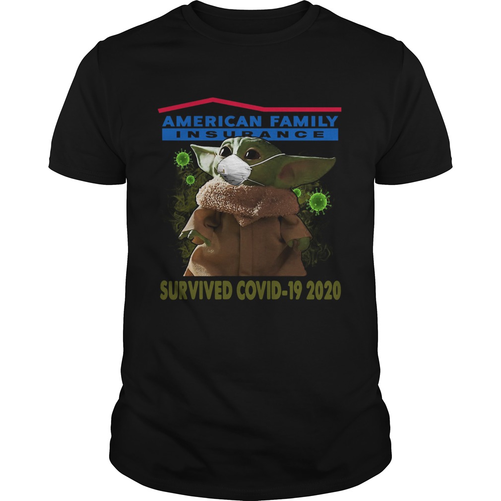 Baby Yoda American Family Insurance Survived Covid 19 2020 shirt