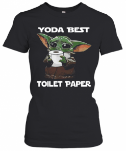 Baby Yoda Best Toilet Paper T-Shirt Classic Women's T-shirt