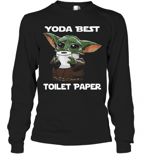 Baby Yoda Best Toilet Paper T-Shirt Long Sleeved T-shirt 