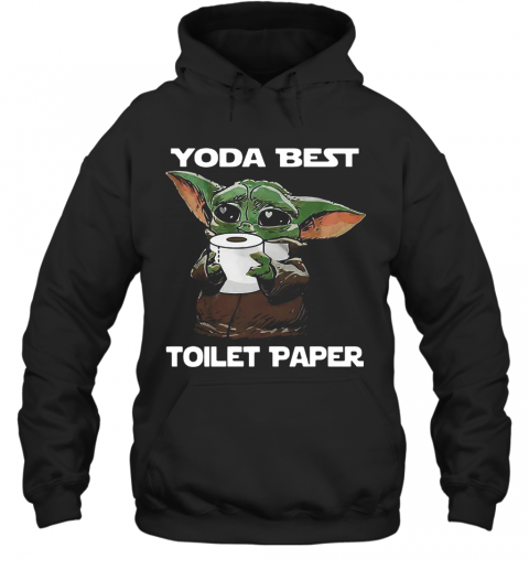 Baby Yoda Best Toilet Paper T-Shirt Unisex Hoodie