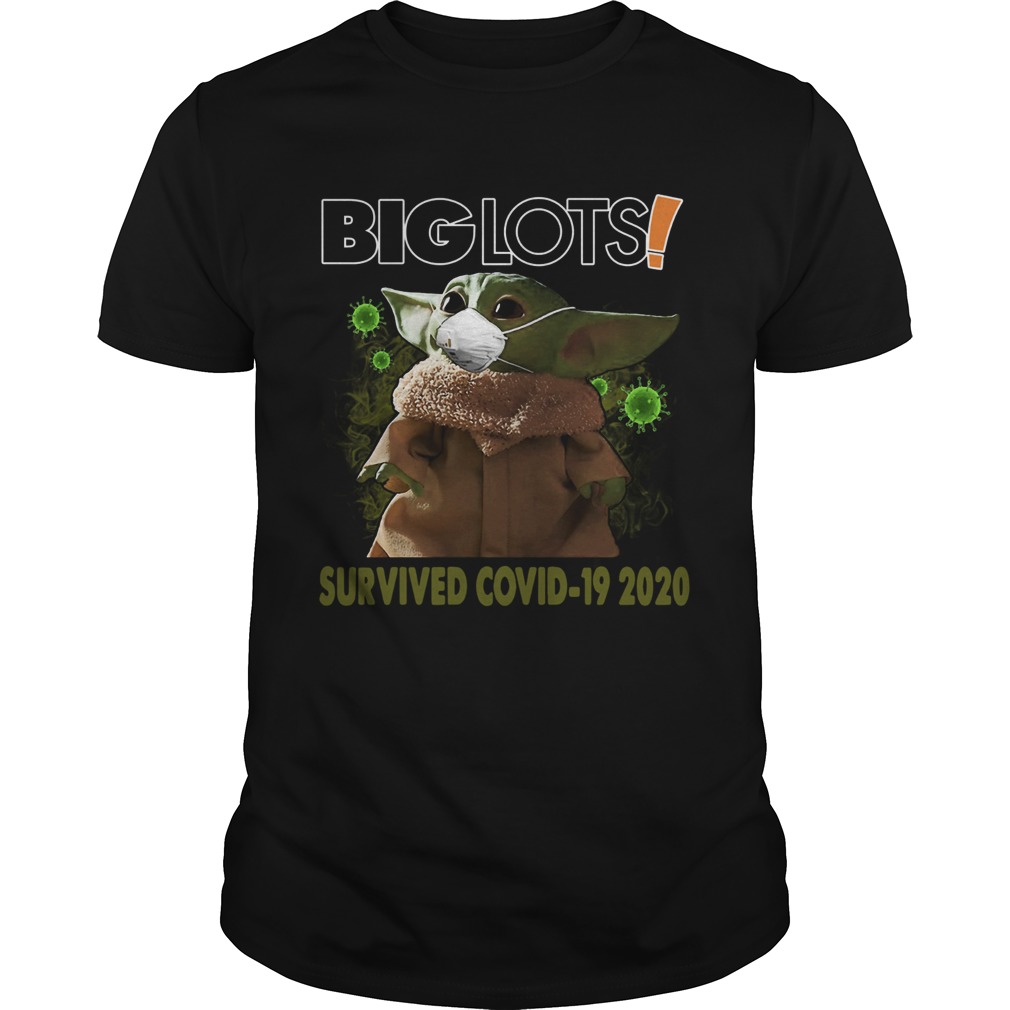 Baby Yoda Big Lots Survived Covid 19 2020 shirt