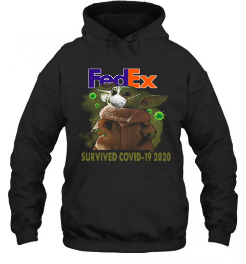 Baby Yoda Fedex Survived Covid 19 2020 T-Shirt Unisex Hoodie