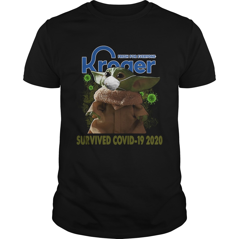 Baby Yoda Kroger Fresh For Everyone Survived Covid 19 2020 shirt